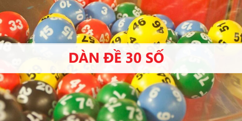 Dàn Đề 30 Số