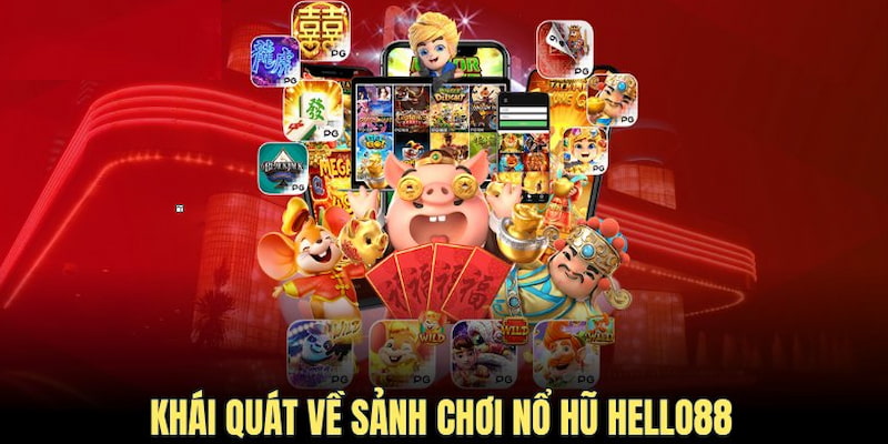 Nổ hũ Hello88 là cơ hội hấp dẫn giúp hội viên làm giàu cho bản thân